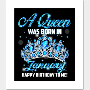 A Queen Was Born In January Happy Birthday To Me Posters and Art